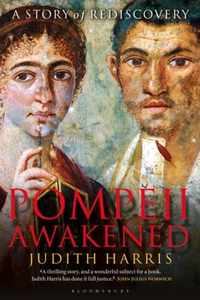 Pompeii Awakened A Story of Rediscovery