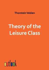 Theory of the Leisure Class