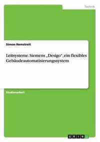 Leitsysteme. Siemens  Desigo, ein flexibles Gebaudeautomatisierungssystem