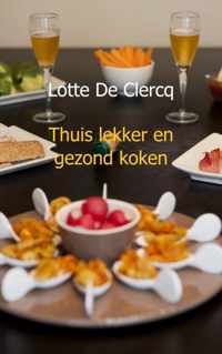 Thuis lekker en gezond koken