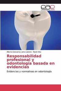 Responsabilidad profesional y odontologia basada en evidencias
