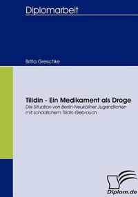 Tilidin - Ein Medikament als Droge