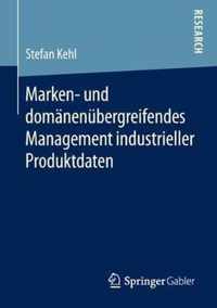 Marken und domaenenuebergreifendes Management industrieller Produktdaten