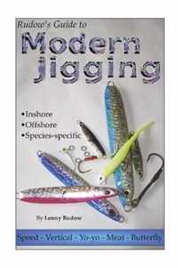 Rudows Guide To Modern Jigging