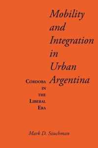 Mobility and Integration in Urban Argentina