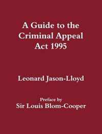 A Guide to the Criminal Appeal Act 1995