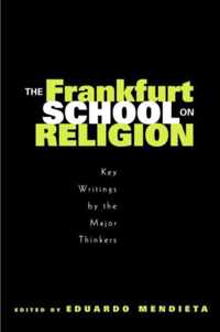 The Frankfurt School on Religion