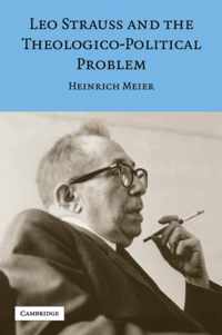 Leo Strauss and the Theologico-Political Problem