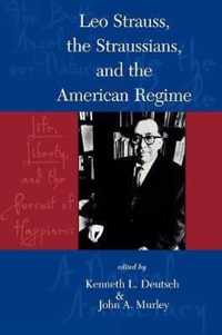 Leo Strauss, the Straussians, and the American Regime