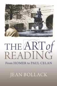 Art Of Reading From Homer To Paul Celan