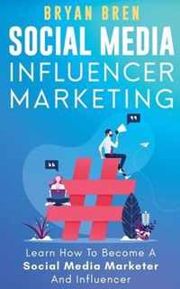 Social Media Influencer Marketing