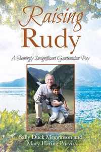 Raising Rudy