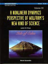 Nonlinear Dynamics Perspective Of Wolfram's New Kind Of Science, A (Volume Iii)