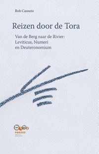 Reizen door de Tora Van de berg naar de rivier: Leviticus, Numeri en Deuteronomium