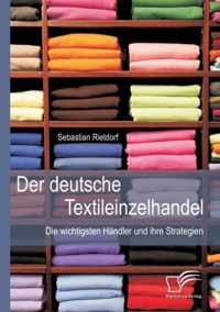 Der deutsche Textileinzelhandel: Die wichtigsten Händler und ihre Strategien