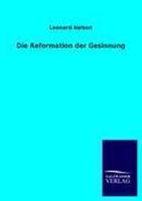 Die Reformation der Gesinnung