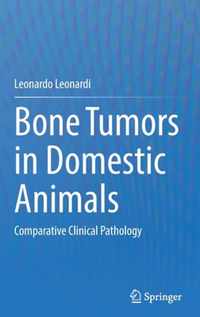 Bone Tumors in Domestic Animals