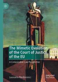 The Mimetic Evolution of the Court of Justice of the Eu: A Comparative Law Perspective