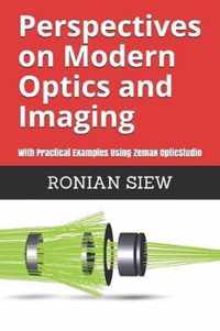 Perspectives on Modern Optics and Imaging