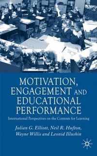 Motivation, Engagement and Educational Performance