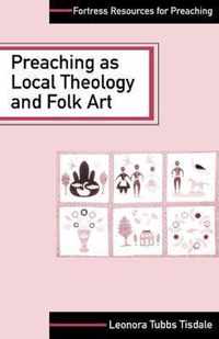 Preaching as Local Theology and Folk Art