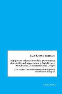 Logiques et mecanismes de la permanence des conflits ethniques dans le Sud-Kivu en Republique Democratique du Congo