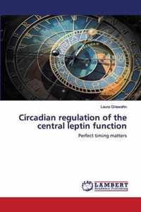 Circadian regulation of the central leptin function