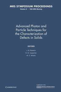 MRS Proceedings Advanced Photon and Particle Techniques for the Characterization of Defects in Solids