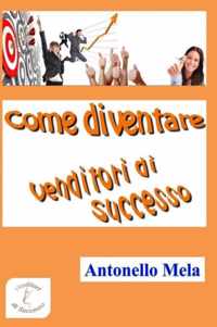 Come Diventare Venditori Di Successo