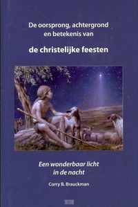 De oorsprong, achtergrond en betekenis van de christelijke feesten