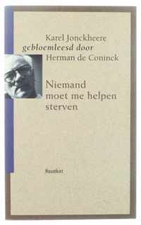 Niemand moet me helpen sterven (maar een ieder mag me leren leven)