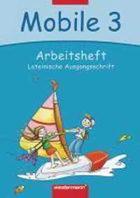 Mobile. Sprachbuch 3. Arbeitsheft. Lateinische Ausgangsschrift. Bremen, Hamburg, Niedersachsen, Rheinland-Pfalz, Schleswig-Holstein, Saarland