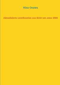 Aktualisierte Lerntheorien aus Sicht um anno 2000