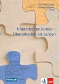 Überarbeiten lernen - Überarbeiten als Lernen