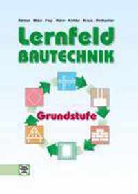 Lernfeld Bautechnik. Grundstufe