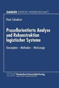 Prozessorientierte Analyse Und Rekonstruktion Logistischer Systeme