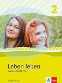 Leben leben 2 - Neubearbeitung. Werte und Normen - Ausgabe für Niedersachsen. Schülerbuch 7.-8. Klasse