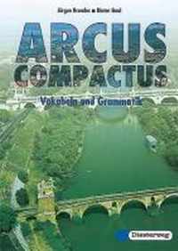 Arcus Compactus. Vokabel und Grammatik. Gymnasium