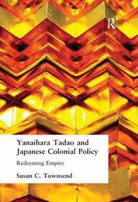 Yanihara Tadao and Japanese Colonial Policy