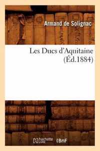 Les Ducs d'Aquitaine (Ed.1884)