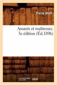 Amants Et Maitresses. 3e Edition (Ed.1896)