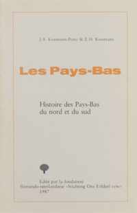 Les Pays-Bas - Histoire des Pays-Bas et du Sud