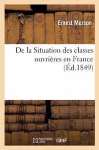 de la Situation Des Classes Ouvrieres En France