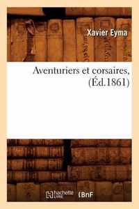 Aventuriers Et Corsaires, (Ed.1861)