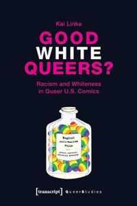 Good White Queers? - Racism and Whiteness in Queer U.S. Comics