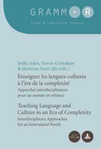 Enseigner les langues-cultures a l'ere de la complexite / Teaching Language and Culture in an Era of Complexity