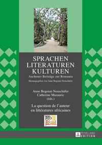 La Question de l'Auteur En Litteratures Africaines