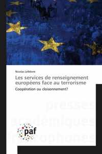 Les Services de Renseignement Europeens Face Au Terrorisme