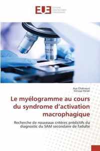 Le myelogramme au cours du syndrome d'activation macrophagique