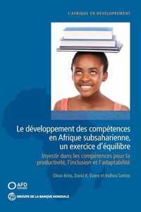 Le developpement des competences en Afrique subsaharienne, un exercice d'equilibre